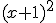  (x+1)^2 